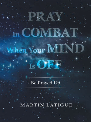 cover image of Pray in Combat When Your Mind Is Off